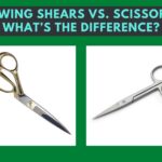 Sewing Shears Vs Scissors: Which Is Best For You?