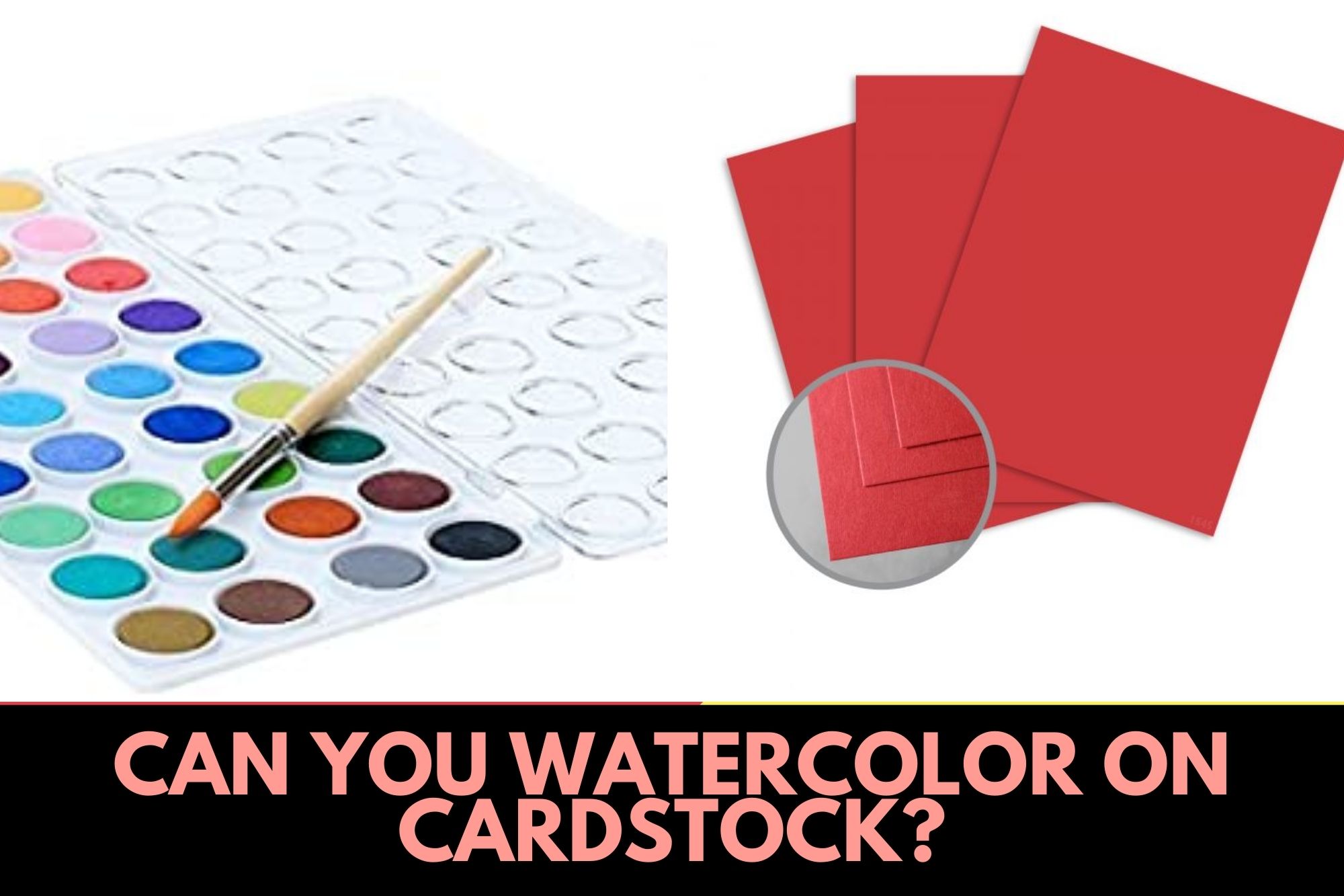 Can You Watercolor On Cardstock?