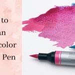 How to Clean Watercolor Brush Pen: An Ultimate Guide for Beginner Artists