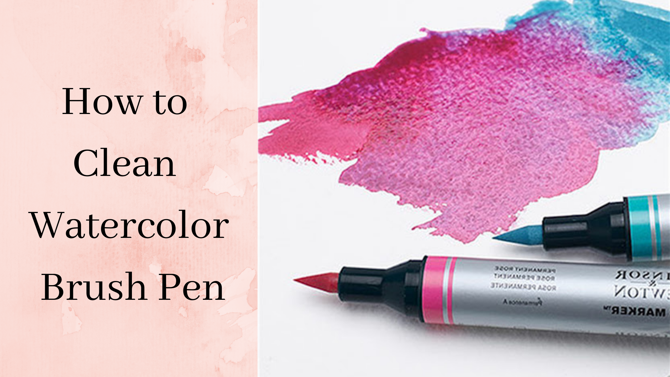 how to clean watercolor brush pen