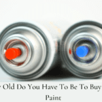 How Old Do You Have To Be To Buy Spray Paint?