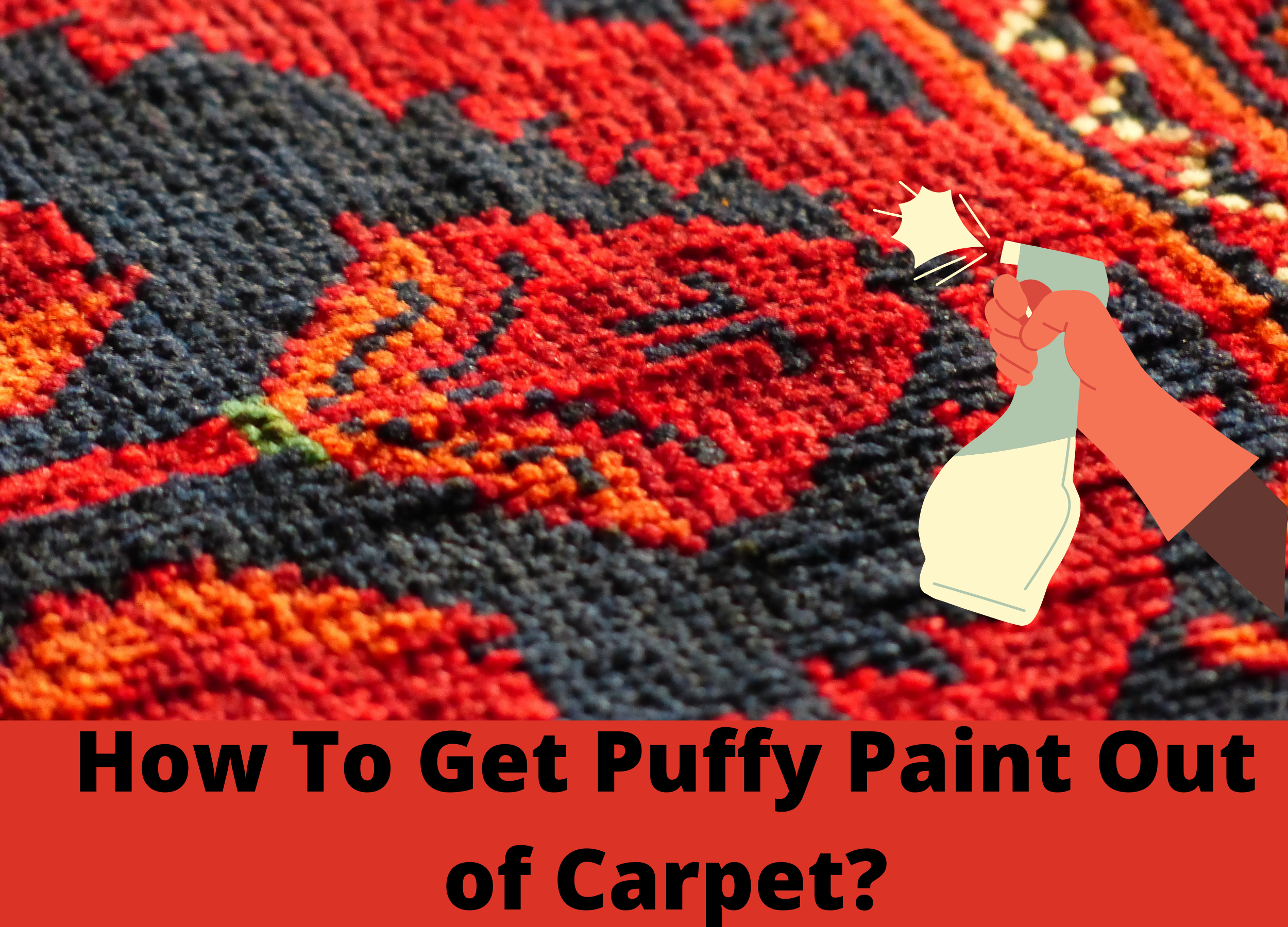 How To Get Puffy Paint Out of Carpet?