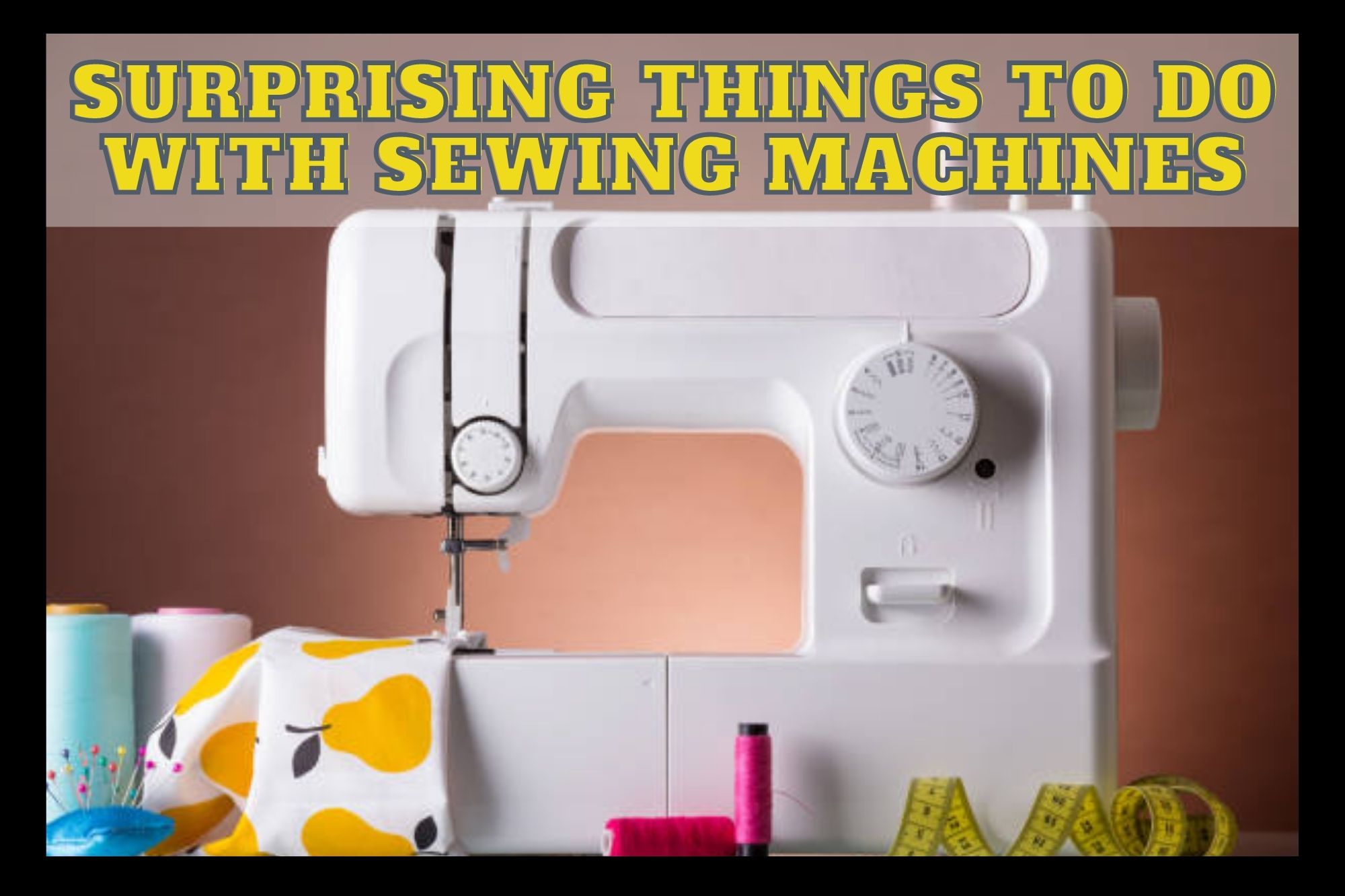 Things You Can Do With A Sewing Machine