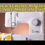 Which Sewing Machines Are Not Made In China?