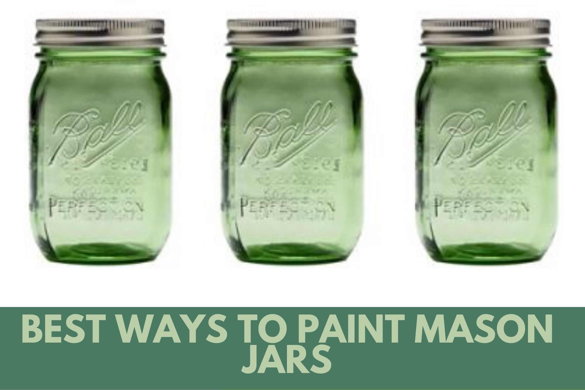 Best Ways To Paint Mason Jars