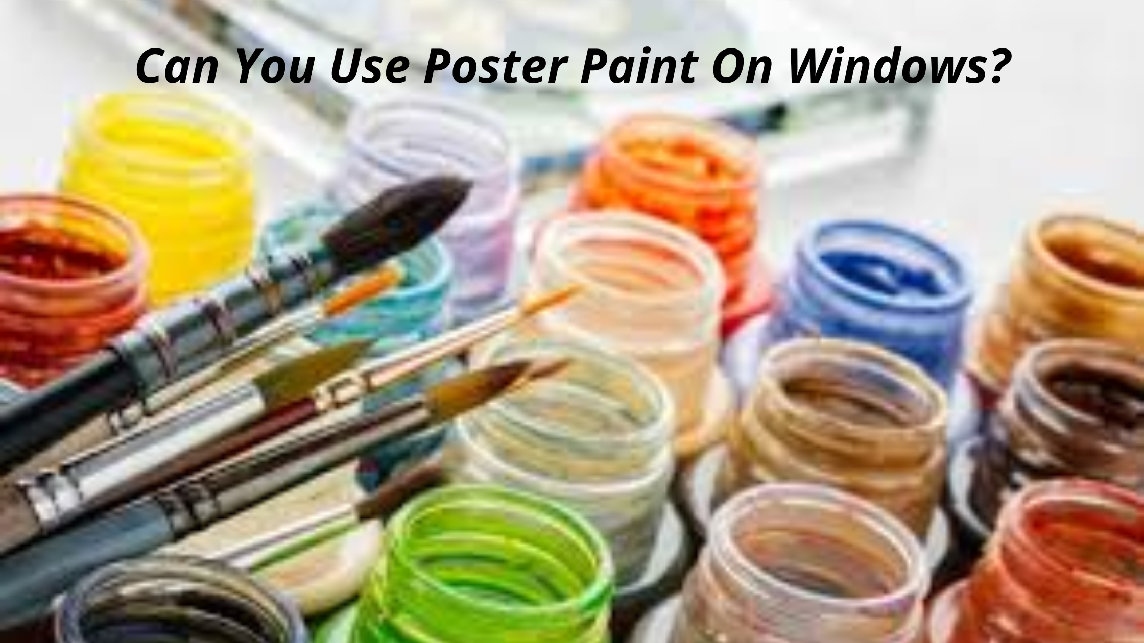 Can You Use Poster Paint On Windows?