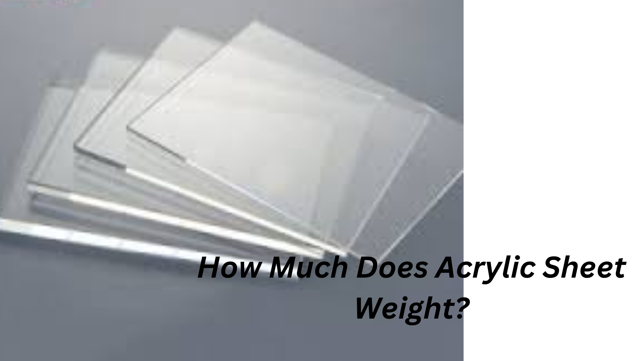 How Much Does Acrylic Sheet Weight?