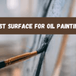Best Surface For Oil Painting 