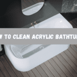 How To Clean Acrylic Bathtub in 6 Easy Steps! 